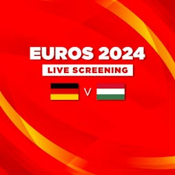 Germany vs Hungary Euros 2024 - Live Screening Tickets | Vauxhall Food And Beer Garden London  | Wed 19th June 2024 Lineup