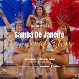 Samba de Janeiro Carnival Show Tickets | The Bentley Liverpool   | Sat 11th May 2024 Lineup