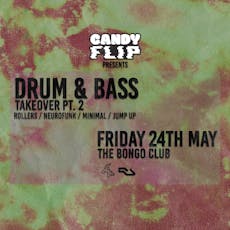 CandyFlip: Drum & Bass Takeover 2 at The Bongo Club