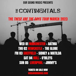 The Continentals 'The These Are The Days Tour' + Support Tickets | Aatma Manchester  | Wed 1st March 2023 Lineup