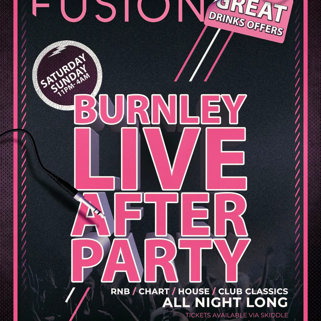 Burnley Live After Party @ Fusion at Fusion Event Space