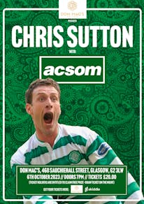 Chris Sutton LIVE with a Celtic State of Mind