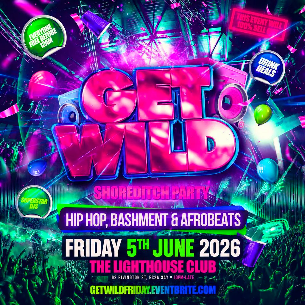 Get Wild Shoreditch Party - Everyone Free Before 12AM at The Lighthouse Bar And Club