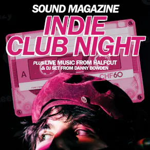 SOUND MAG Indie club night - with Halfcut & Danny Bowden