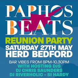 Paphos Beats Reunion Tickets | Herd Bedford  | Sat 27th May 2023 Lineup