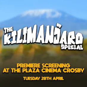 Kilimanjaro Special Premiere