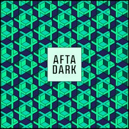 AFTA DARK Re-Launch Pt 4 Tickets | LAB11 Birmingham  | Sat 4th February 2023 Lineup