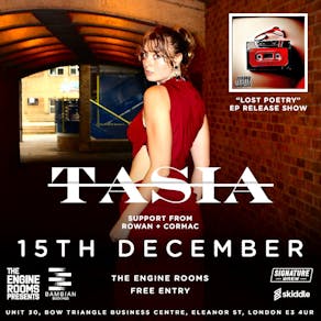 The Engine Rooms presents : TASIA , LOST POETRY RELEASE SHOW