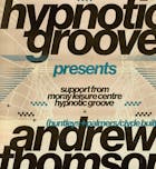 Hypnotic Groove presents: Andrew Thomson (Huntleys + Palmers)