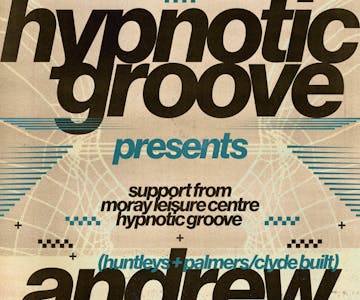 Hypnotic Groove presents: Andrew Thomson (Huntleys + Palmers)