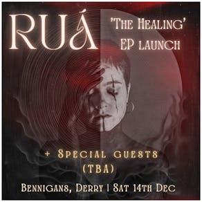 The Healing EP launch with RUÁ + guests