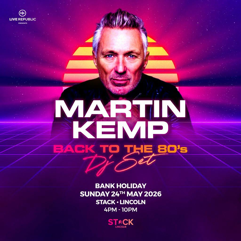 Martin Kemp's Back to the 80s DJ Set | STACK, Lincoln at STACK Lincoln