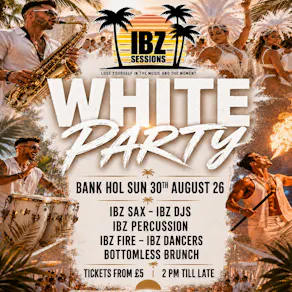 IBZ Sessions Presents - THE WHITE PARTY