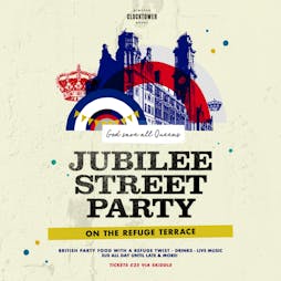 Jubilee Street Party Tickets | The Refuge Manchester  | Fri 3rd June 2022 Lineup