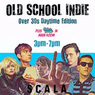 Old School Indie: Over 30s Daytime Party - 31st January, 3pm-7pm at The Scala