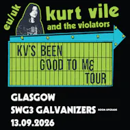 Kurt Vile & the Violators at Galvanizers, SWG3