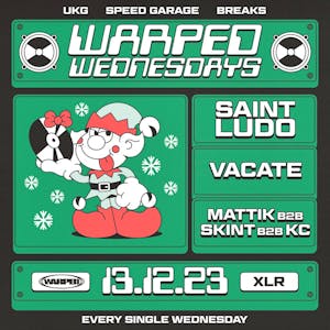 Warped Wednesdays 2023 Finale - Saint Ludo, Mattik: UKG + more!
