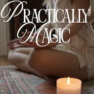 Practically Magic: A Night of Intention Setting & Manifestation at The Delphine, Princes Square