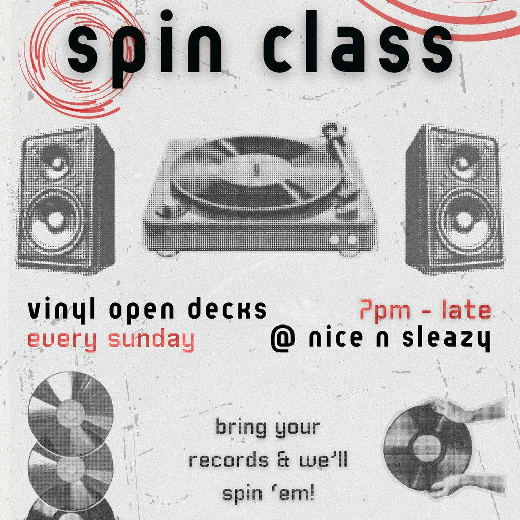 Spin Class (Vinyl open decks) at Nice N Sleazy