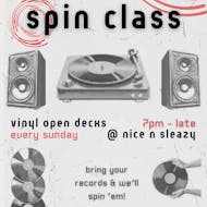 Spin Class (Vinyl open decks) at Nice N Sleazy
