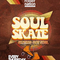 Soul Skate Tickets | Rollernation  London  | Thu 26th May 2022 Lineup