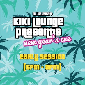 Kiki's New Year's Eve: Early Session