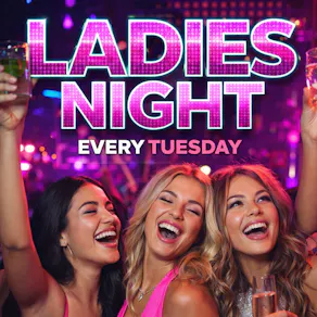 Ladies Night every Tuesday
