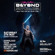 Beyond Skywalker - May the 4th be with you! at Fire