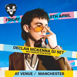 Live Forever // Declan McKenna DJ Set // Indie Fridays Tickets | The Venue Nightclub Manchester  | Fri 5th April 2024 Lineup