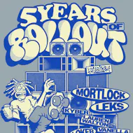 5 Years of Rollout Records: Mortlock, Leks & More... at The Bag Factory