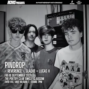 Pindrop, Reverence, Slaque, Lucas H