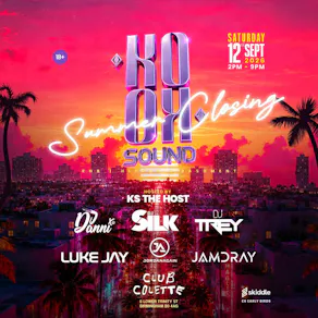 Koko Sounds Presents - Summer Closing