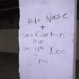 Able Noise & Tara Clerkin Trio Tickets | SHIFT Cardiff  | Sun 18th December 2022 Lineup