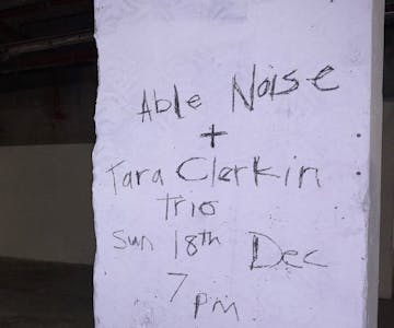 Able Noise & Tara Clerkin Trio