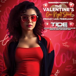 VALENTINE'S - One Night Stand @ TIDE BRIGHTON