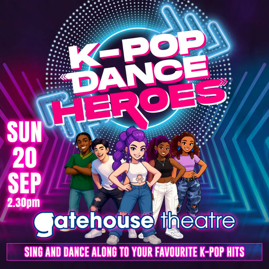 K-Pop Dance Heroes at Gatehouse Theatre