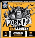 PorkPie Live plus Pretty Green (The Jam) Skalloween Party