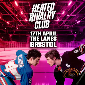 Heated Rivalry Club Night 2 (Bristol)