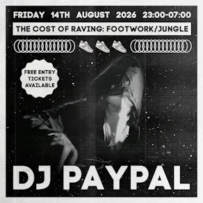 The Cost of Raving presents: DJ Paypal