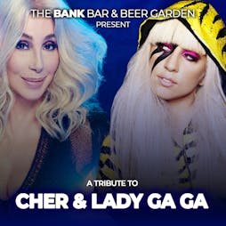 Tribute to Cher & Lady Gaga Tickets | The Bank Bar And Beer Garden Perth  | Fri 7th April 2023 Lineup