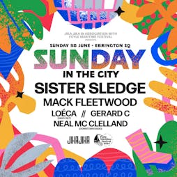 Jika Jika presents Sunday in the City w/ Sister Sledge Tickets | Ebrington Square Derry  | Sun 30th June 2024 Lineup