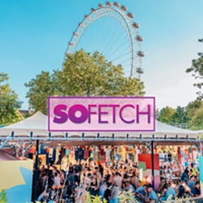 So Fetch - 2000s Summer Party on the South Bank