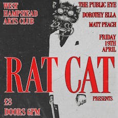 RatCat Presents...The Public Eye, Dorothy Ella & Matt Peach at West Hampstead Arts Club