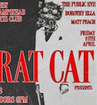 RatCat Presents...The Public Eye, Dorothy Ella & Matt Peach