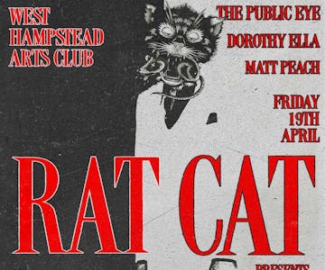 RatCat Presents...The Public Eye, Dorothy Ella & Matt Peach