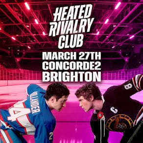 Heated Rivalry Club Night (Brighton)