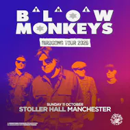 The Blow Monkeys at Stoller Hall