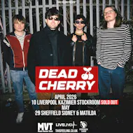 Dead Cherry - Sheffield at Sidney And Matilda