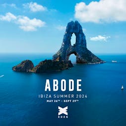 ABODE Sundays - May 26th (Opening Party) Tickets | Eden Ibiza Sant Antoni  | Sun 26th May 2024 Lineup