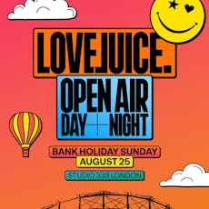 LoveJuice Open Air Day + Night at Studio 338 at Studio 338